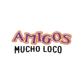 Amigos Mucho Loco Mexican Grill